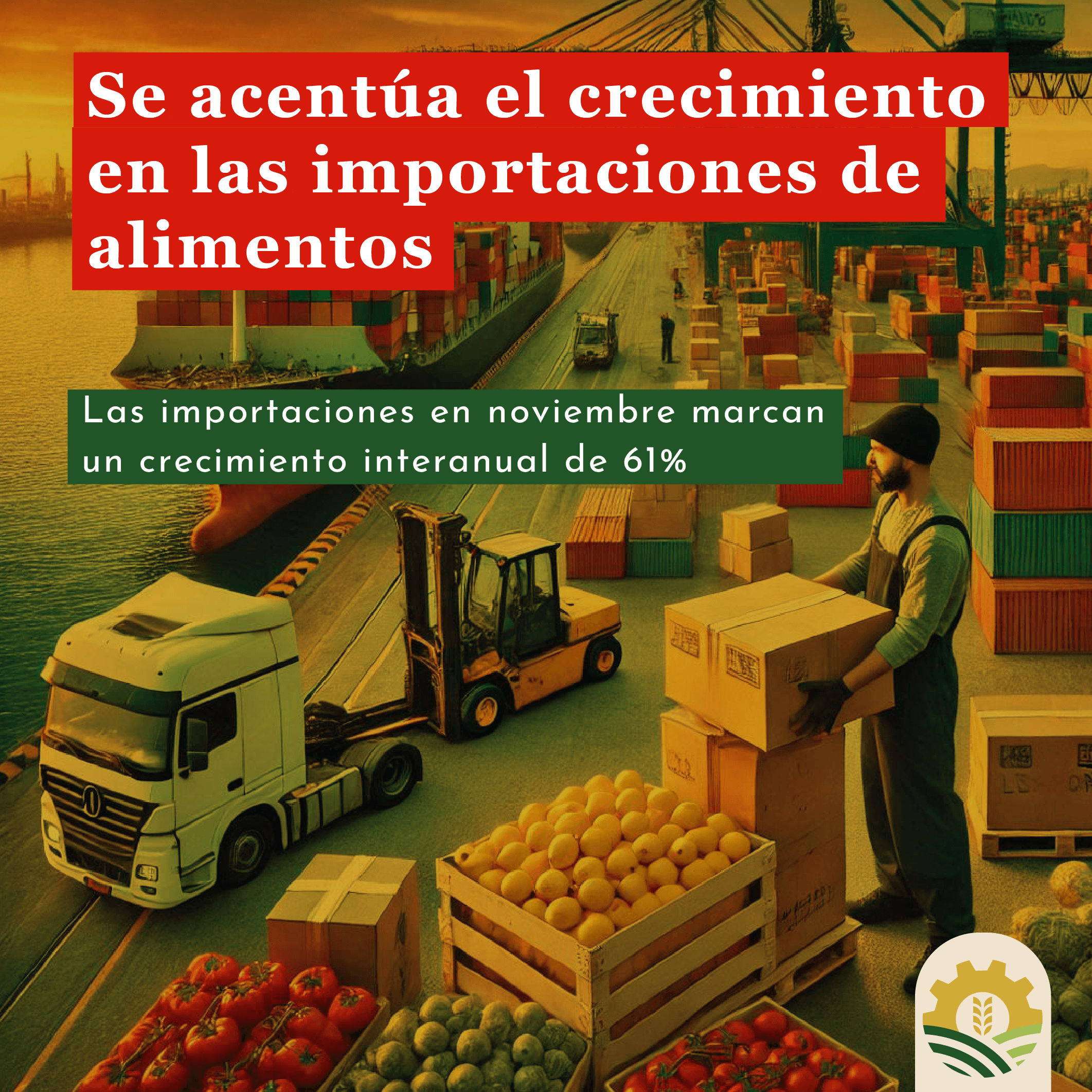 La importación de alimentos continúa en alza en el último tramo de 2024
